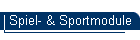 Spiel- & Sportmodule